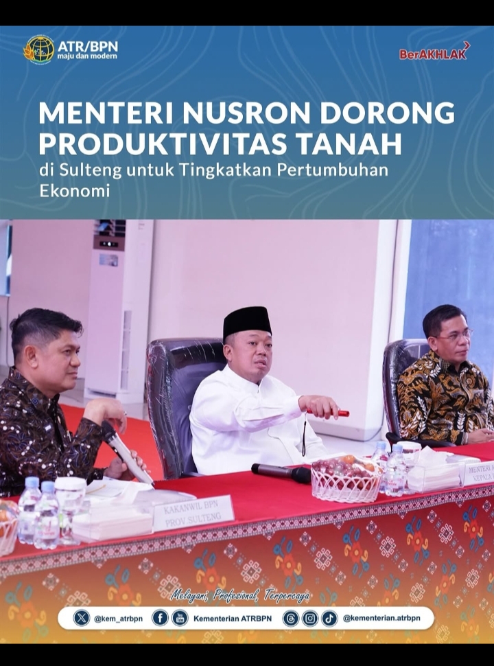Menteri Nusron Dorong Produktivitas Tanah di Sulteng untuk Tingkatkan Pertumbuhan Ekonomi
